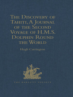 cover image of The Discovery of Tahiti, a Journal of the Second Voyage of H.M.S. Dolphin Round the World, under the Command of Captain Wallis, R.N.
